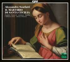 Scarlatti: Il martirio di Santa Cecilia